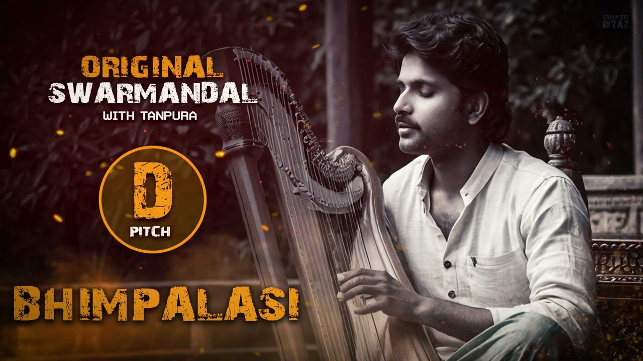 TANPURA WITH SWARMANDAL - BHIMPALASI | PITCH D | VOICE TRAINING | BHIMPALASI RAAG | Complete Riyaz