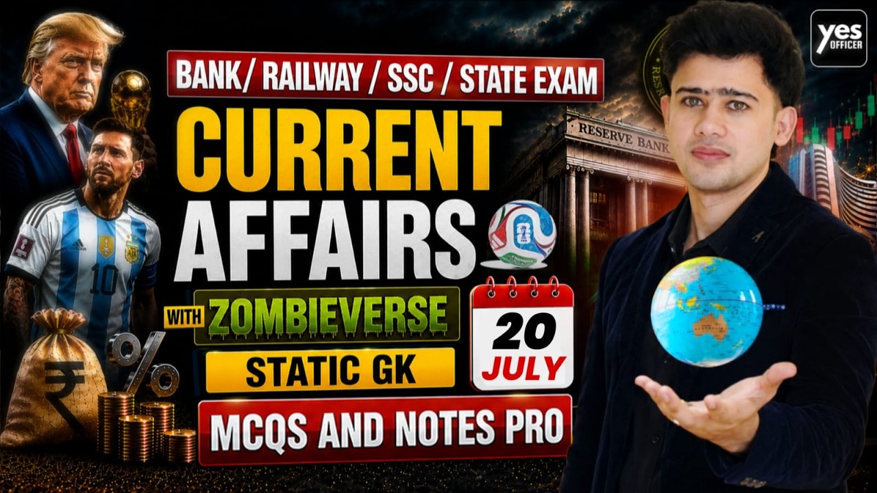 🔴20 July 2026 | Daily Current Affairs | For Bank, Insurance & SSC Exams