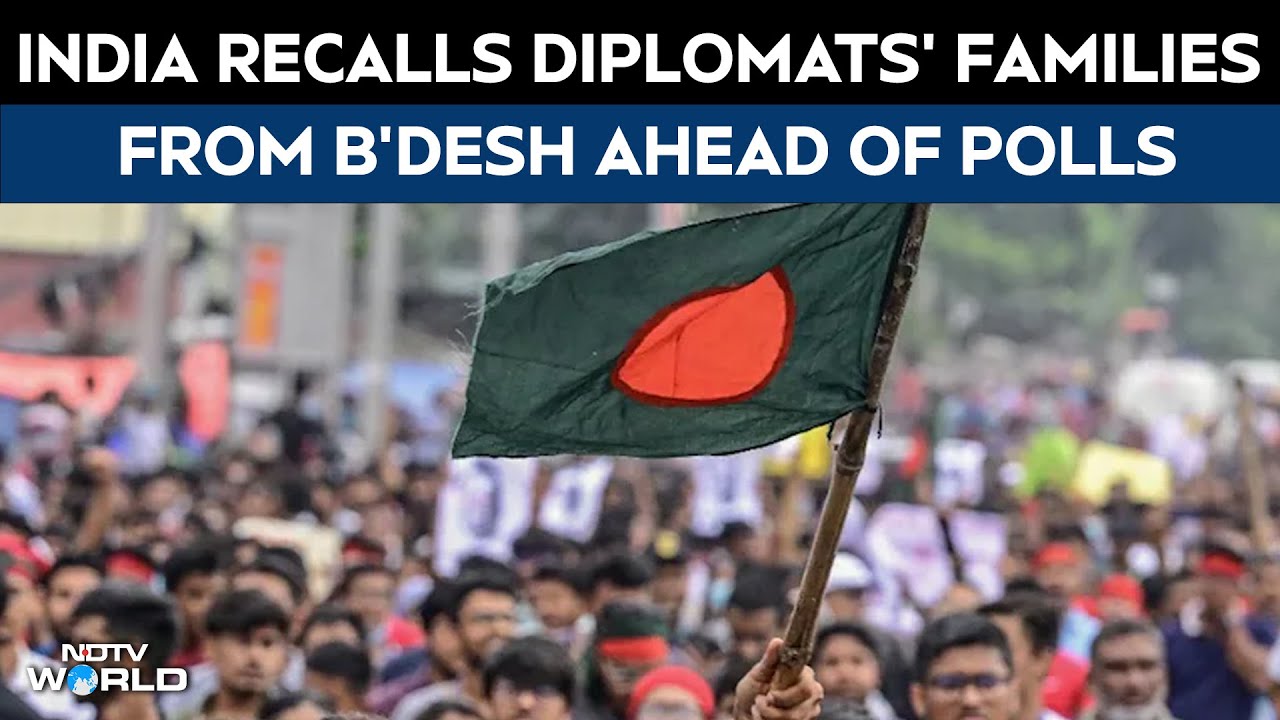 India Recalls Diplomats' Families From Bangladesh Ahead Of Polls