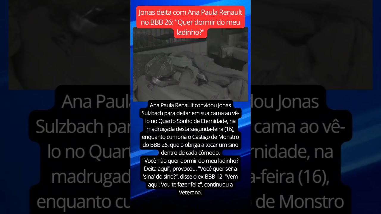 Jonas deita com Ana Paula Renault no BBB 26: 