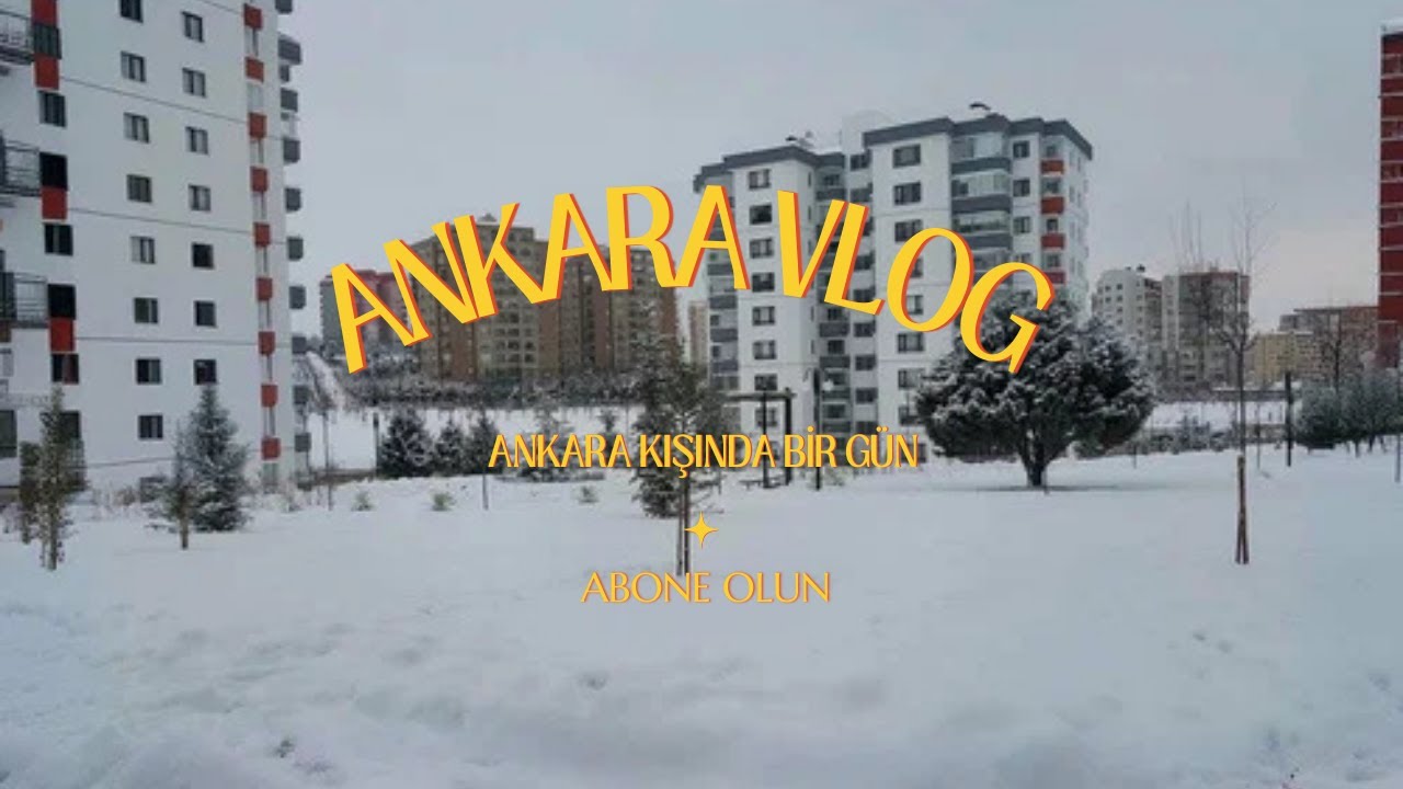 ANKARA VLOG: İlk Kar Yağışında Gezdim
