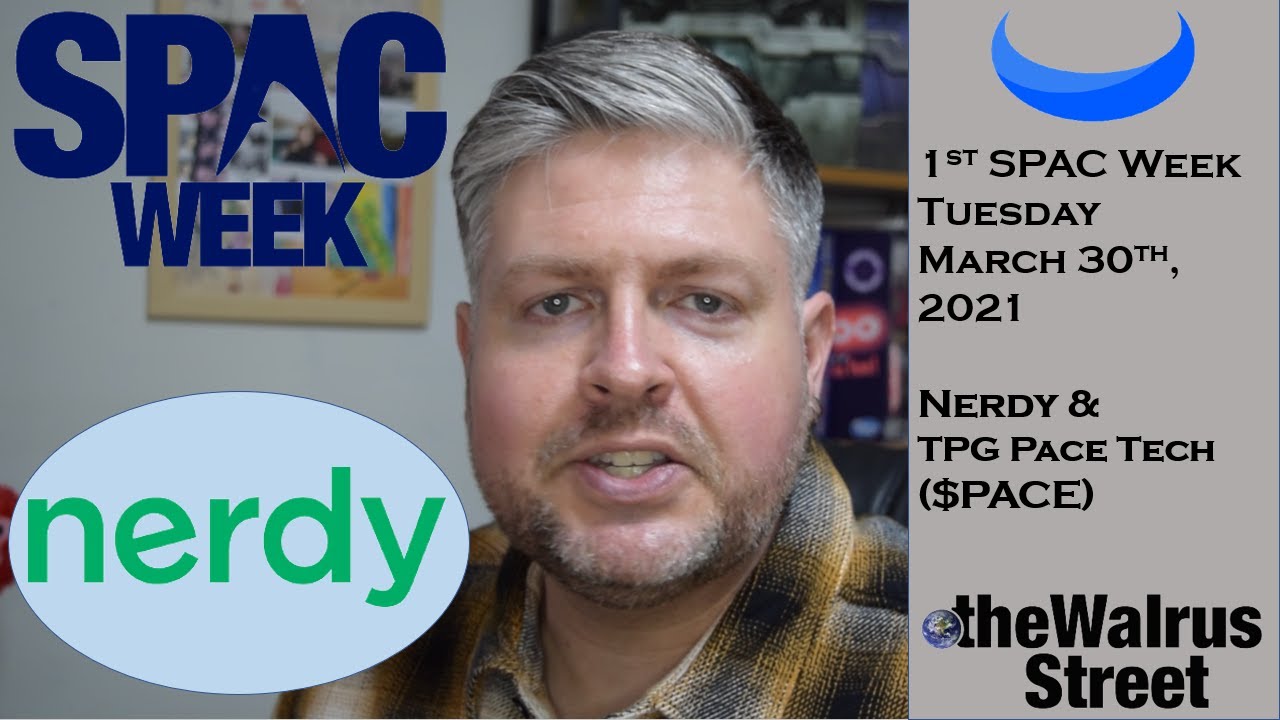 SPAC WEEK! Merger with Past & Future 45% CAGR for Revenue, Nerdy e-Learning & TPG Pace Tech ($PACE)