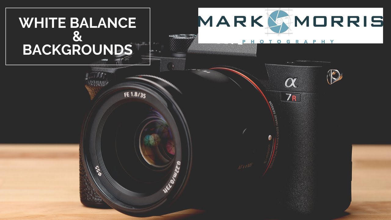 White Balance & Backgrounds