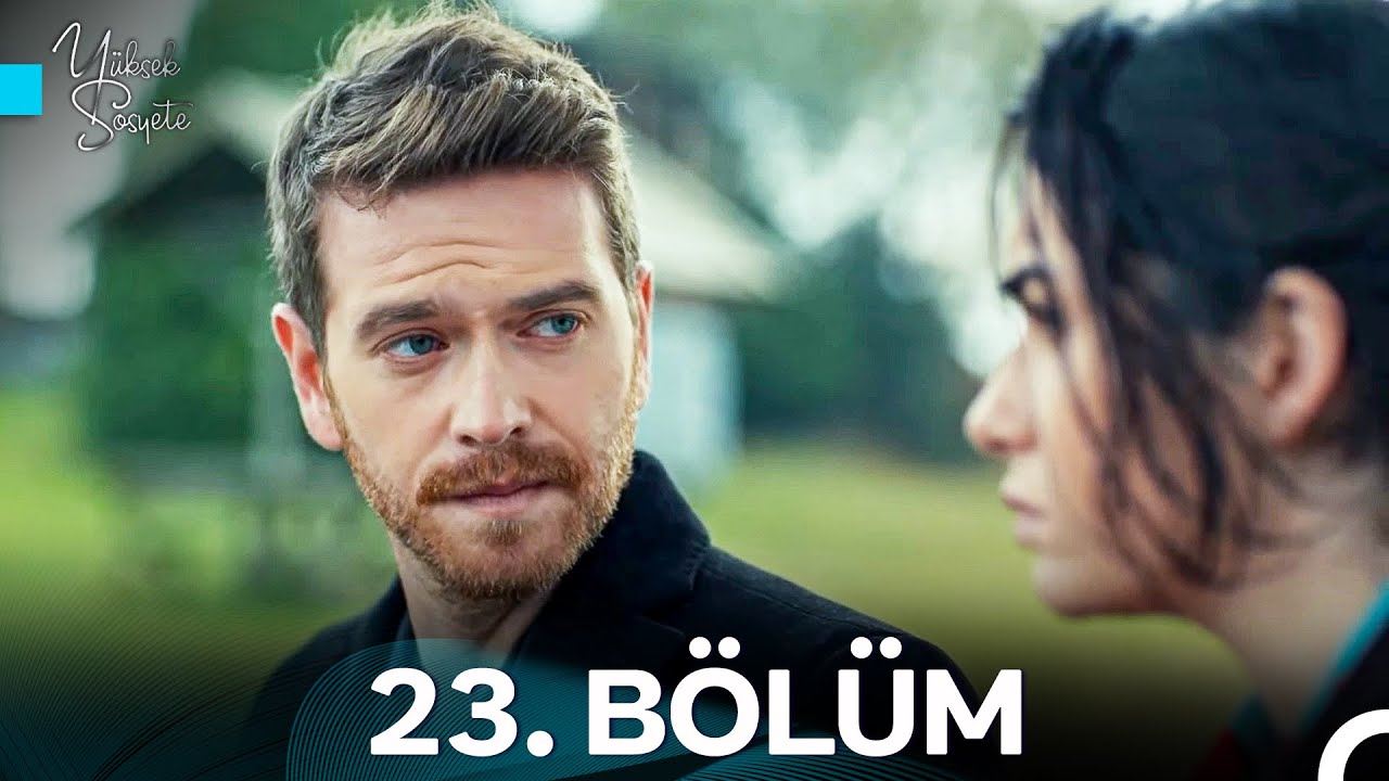 Y&uuml;ksek Sosyete 23. B&ouml;l&uuml;m