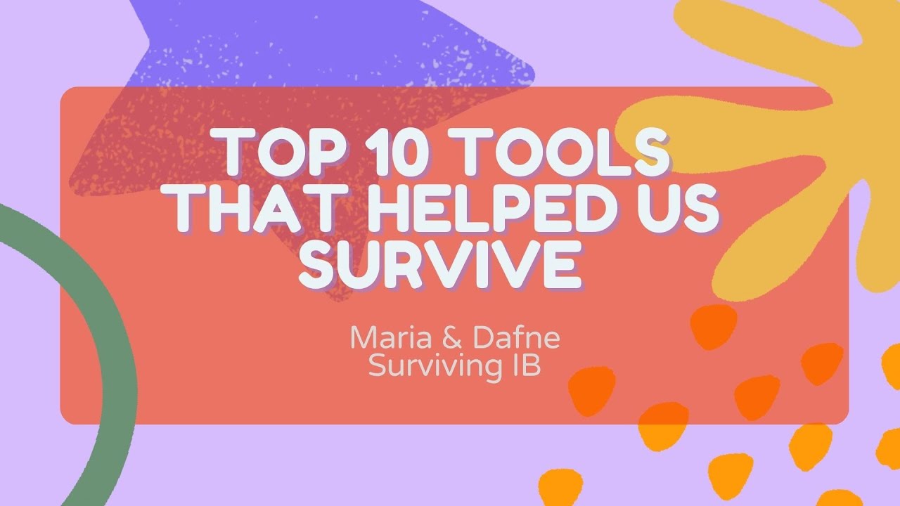 Top 10 tools to help you survive IB!