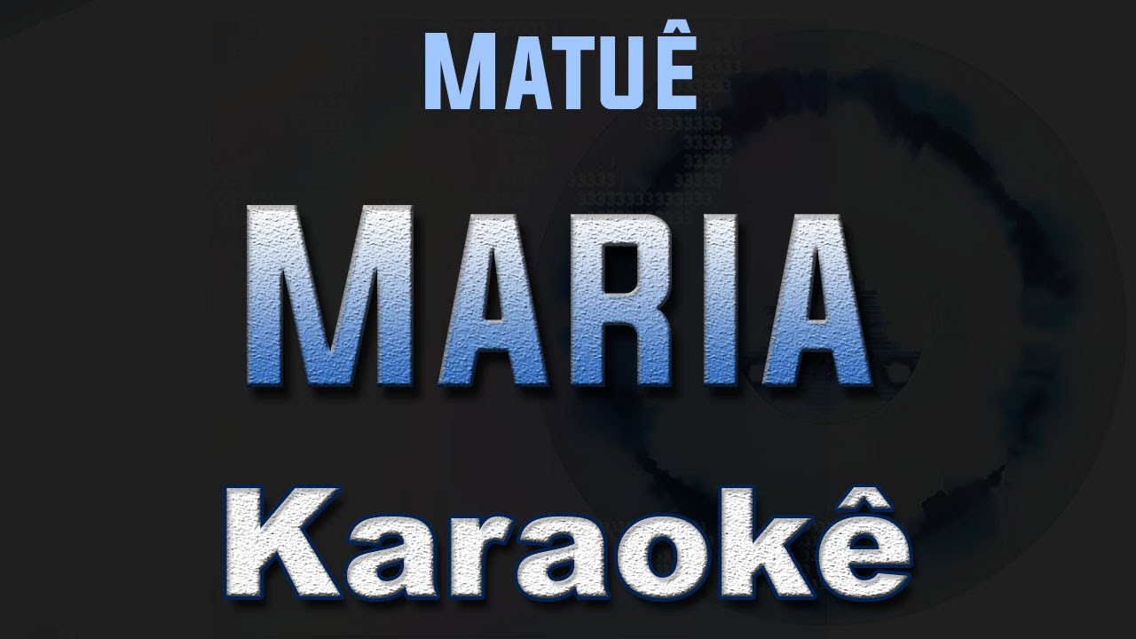 Maria - Matuê - Karaoke Playback Instrumental Letra