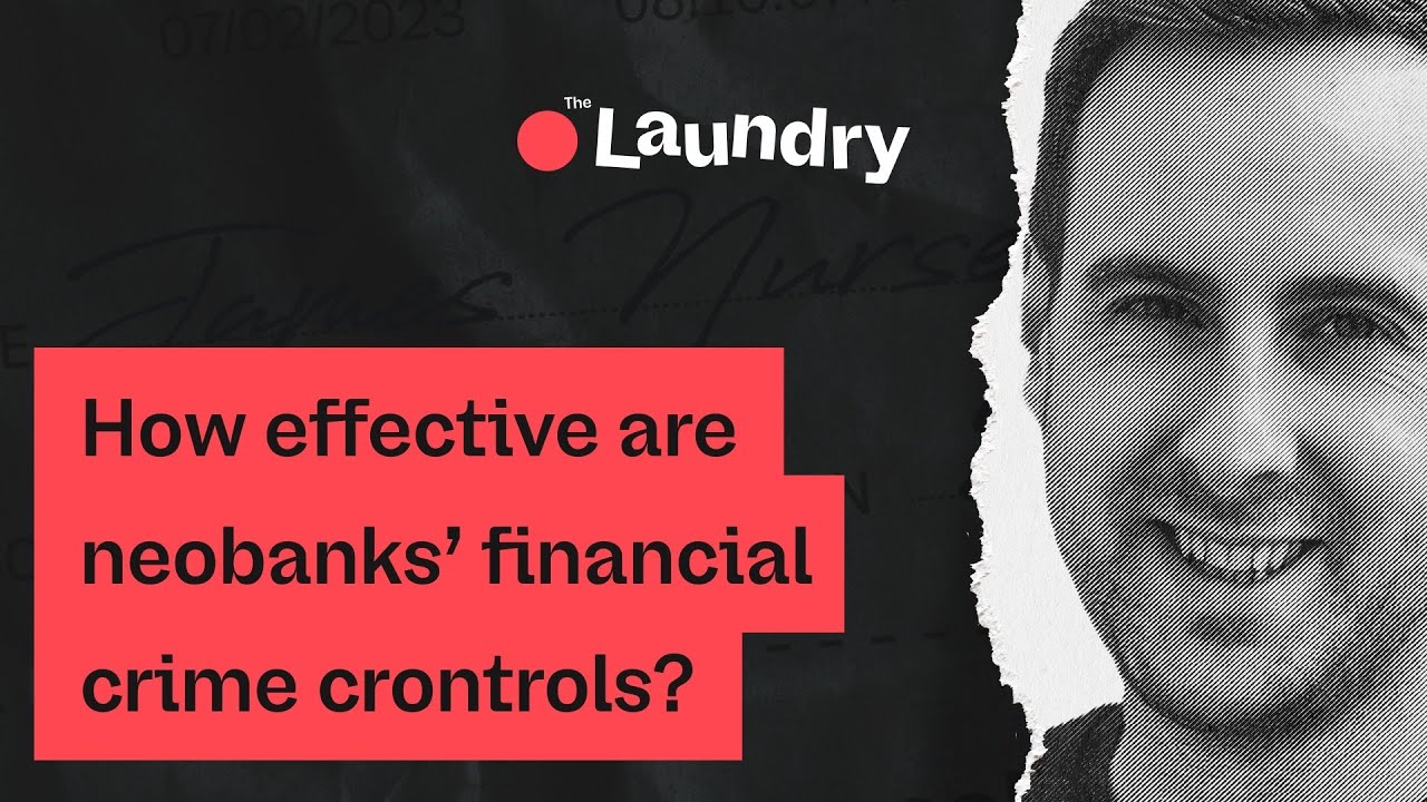 E45: How effective are neobanks' financial crime controls?