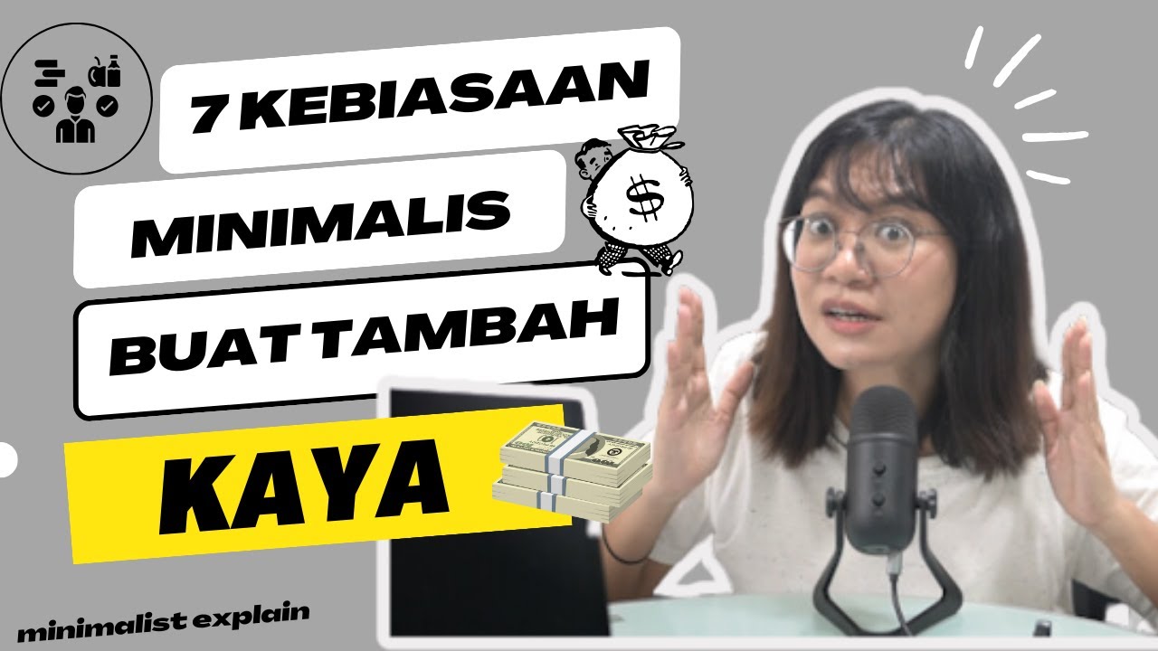 7 kebiasaan Minimalis yg buat tambah KAYA