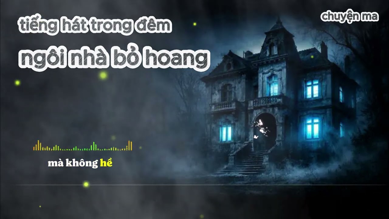 Tiếng hát vang lên trong đêm từ ngôi nhà bỏ hoang 20 năm