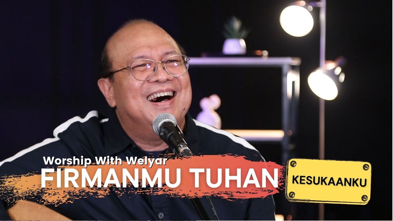 FIRMANMU TUHAN KESUKAANKU  | WORSHIP WITH WELYAR 10 SEPTEMBER 2021