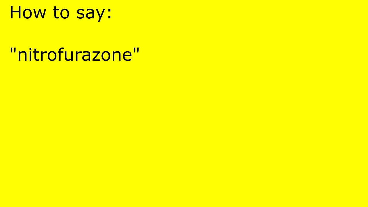 How to pronounce nitrofurazone