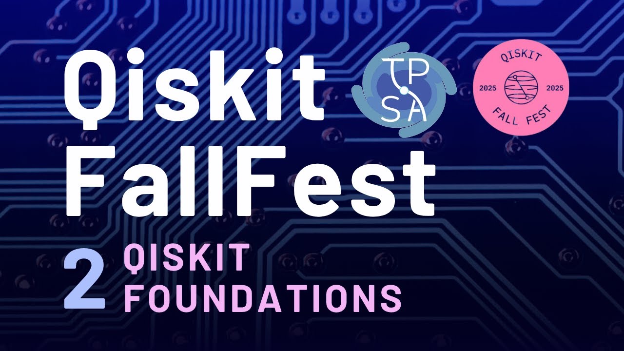 Qiskit Fallfest #2: Qiskit Foundations