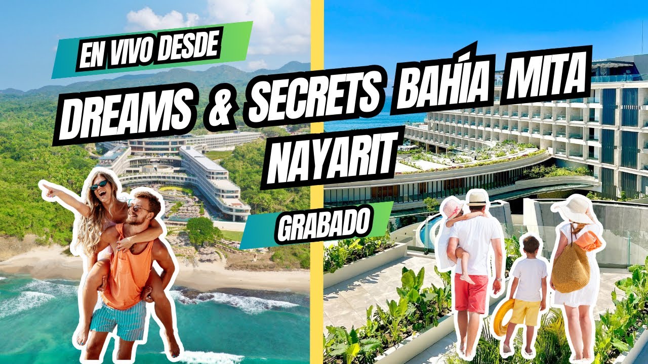 🔴 EN VIVO desde Dreams & Secrets Bahia Mita - NUEVO PARQUE ACUÁTICO 😱