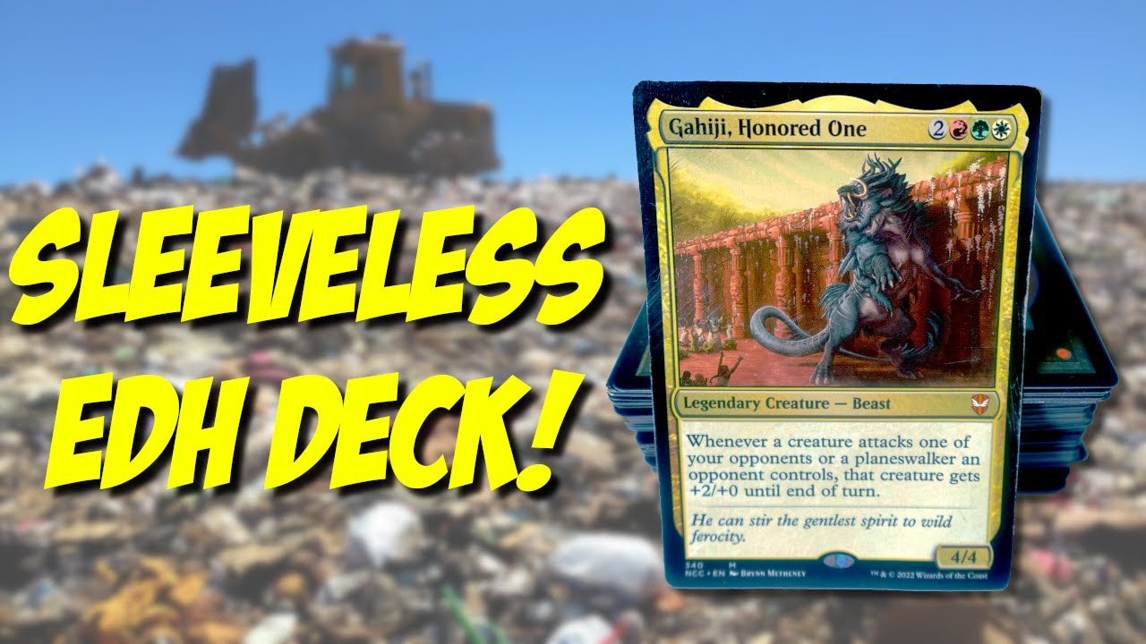 Sleeveless Deck Tech! Gahiji, Honored One EDH
