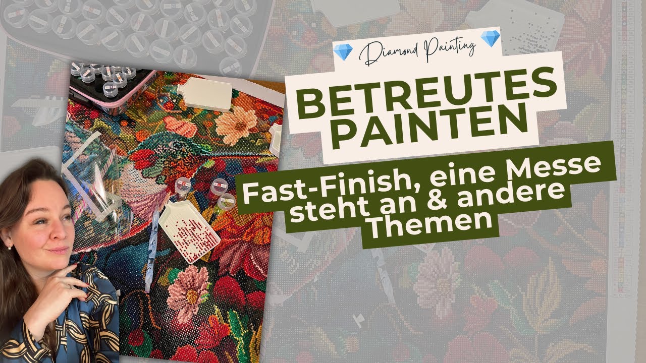 🌸🐦 Floral Nectar 💎 Betreutes Painten aka WIP & CHAT 💎 Diamond Painting💎Dreamer Design 🔭