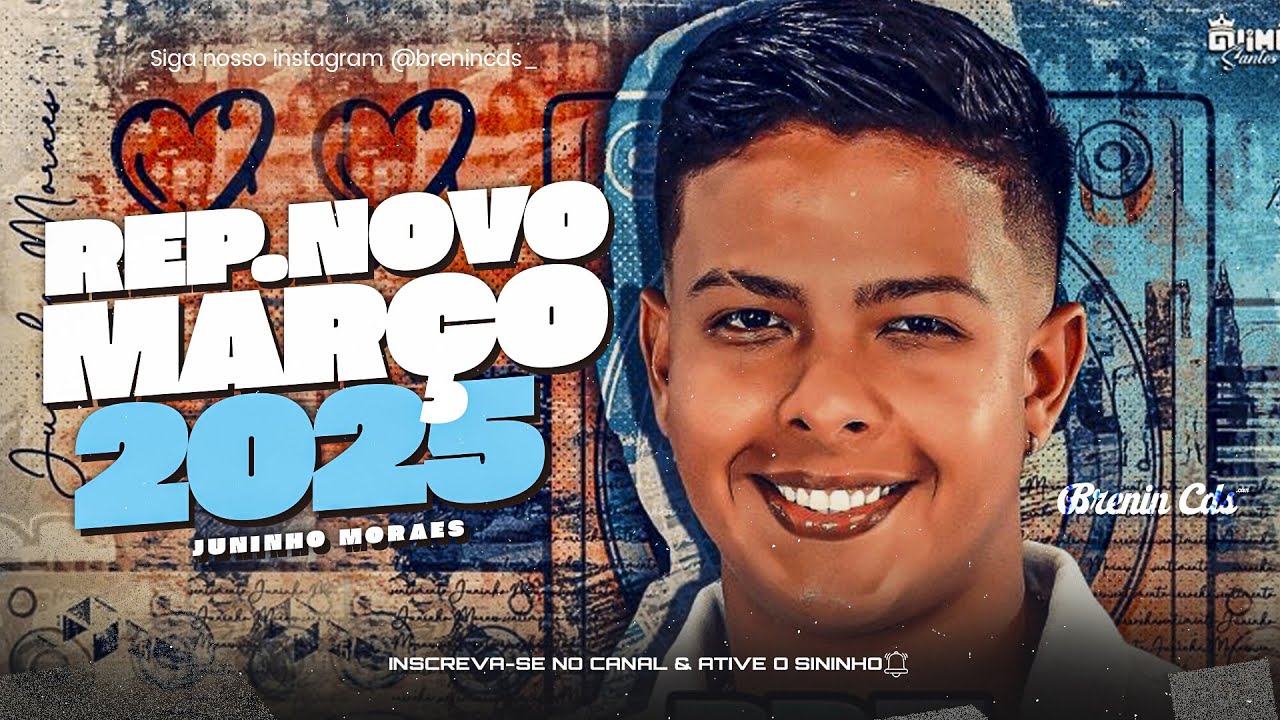 JUNINHO MORAES 2025 - PRA COMER AGUA 4.0 - REPERT&Oacute;RIO NOVO MAR&Ccedil;O 2025, MUSICAS NOVAS, CD NOVO 2025