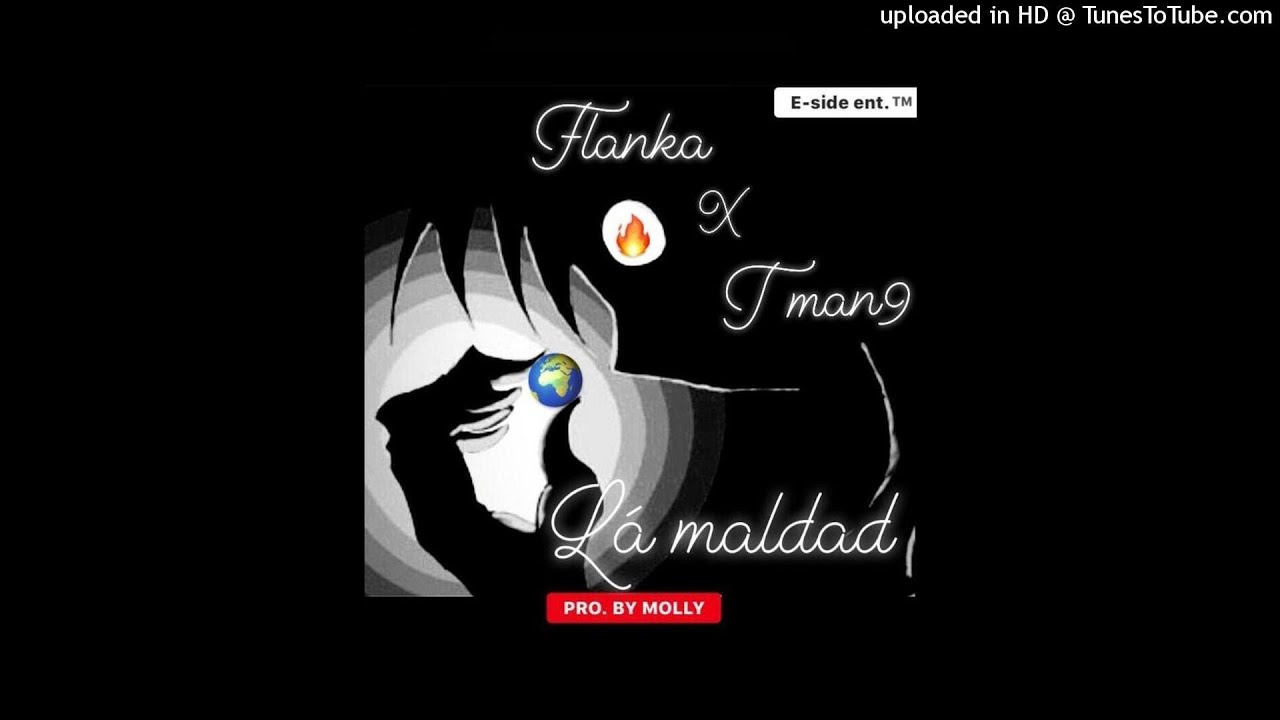 Flanka x TMan - La Maldad
