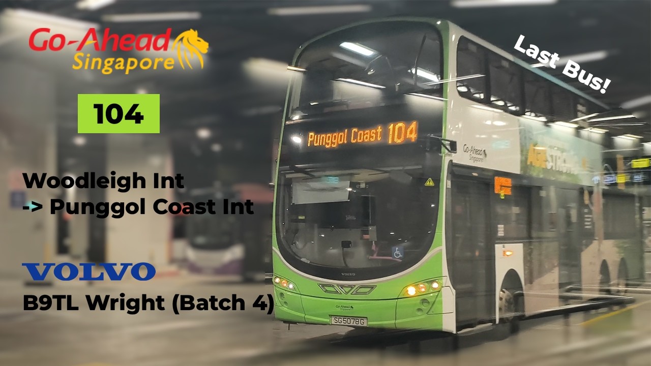 Last Bus | Go-Ahead SG | 104 | Volvo B9TL Wright (Batch 4) | SG5078G | Woodleigh to Punggol Coast