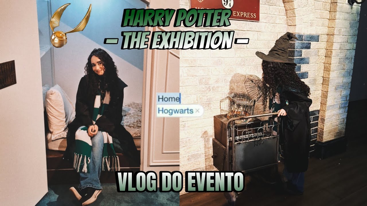 TOUR PELA HARRY POTTER:  THE EXHIBITION – VLOG DO EVENTO