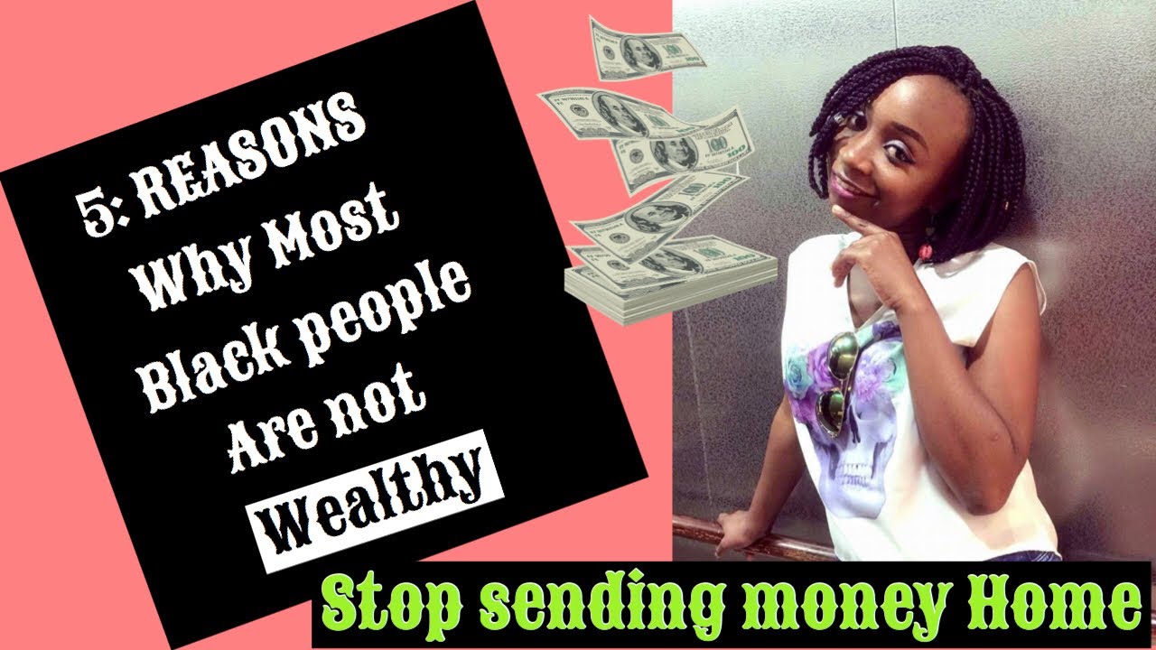 5 REASON WHY MOST AFRICANS  IN DIASPORA ARE BROKE IN 2019