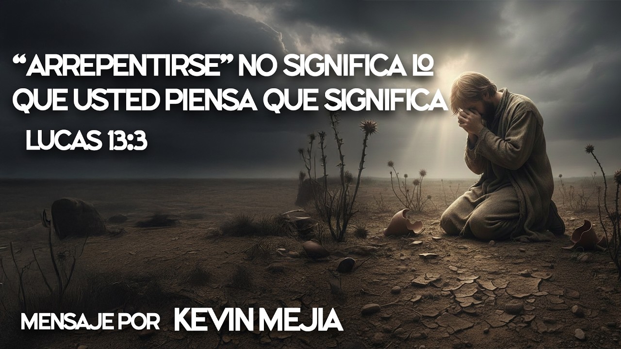 Arrepenirse, no significa lo que usted piensa que significa | Kevin Mejia
