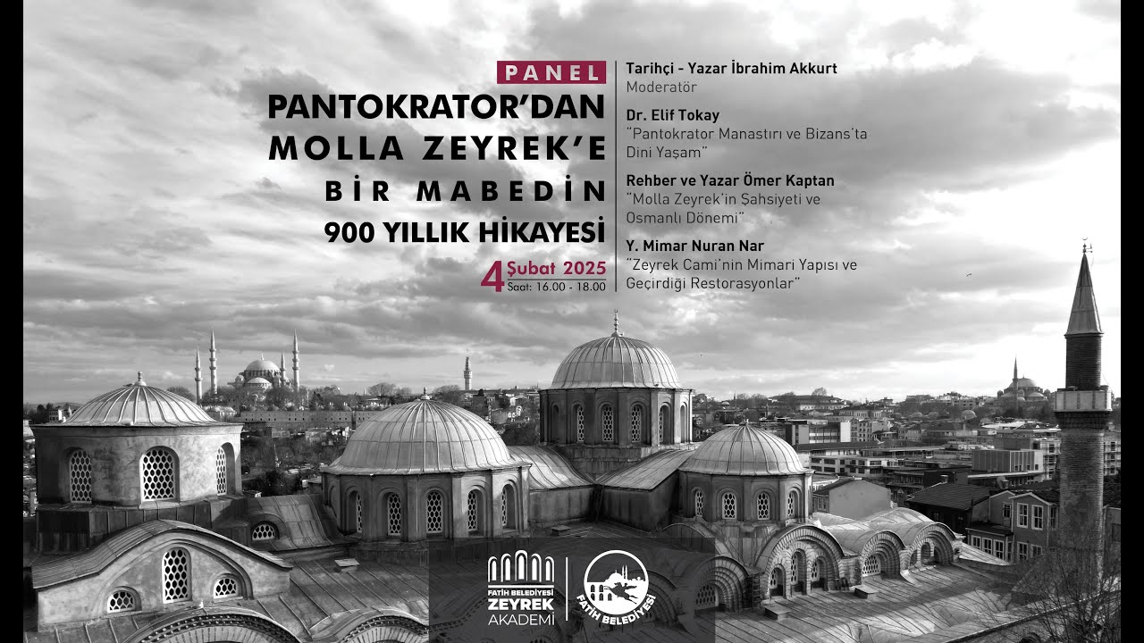 “Pantokrator’dan Zeyrek’e Bir Mabedin 900 Yıllık Hikâyesi” Paneli