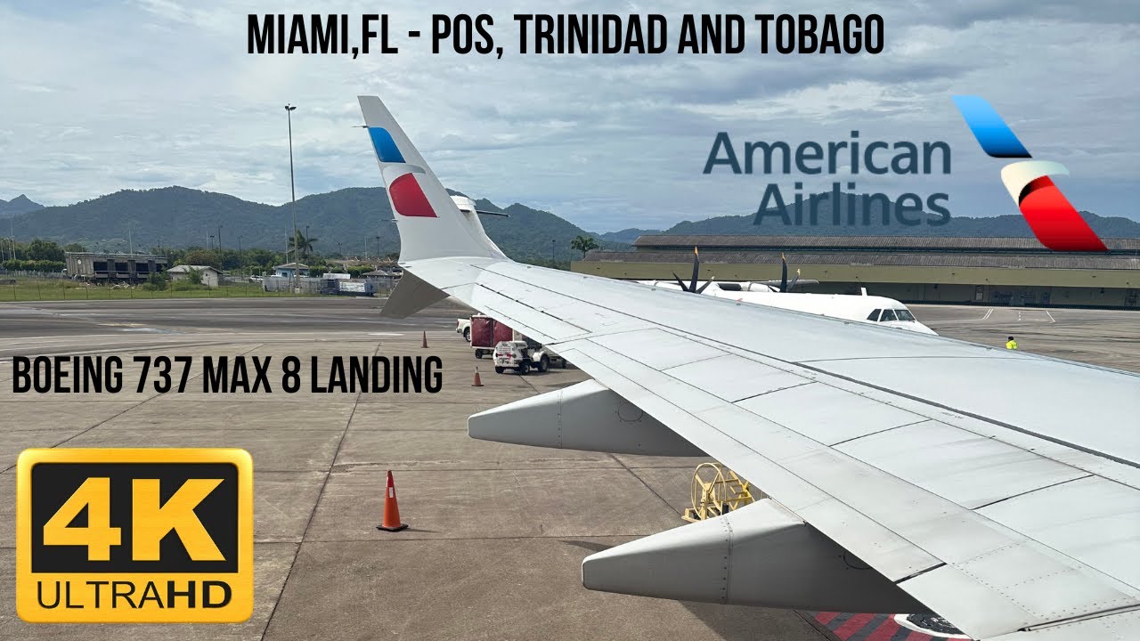 4K American Airlines Boeing 737 MAX 8 Landing in Trinidad| Miami, FL - POS, Trinidad and Tobago