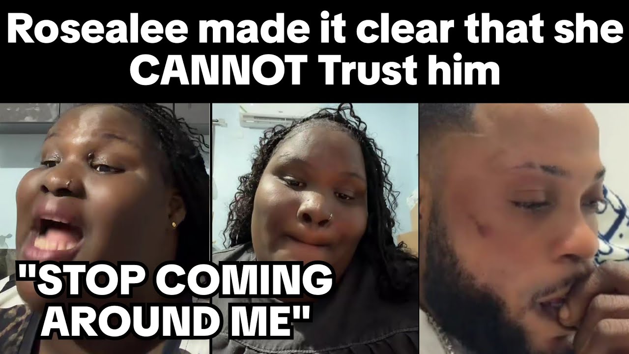 Rosealee made it clear that she CANNOT TRUST HIM 