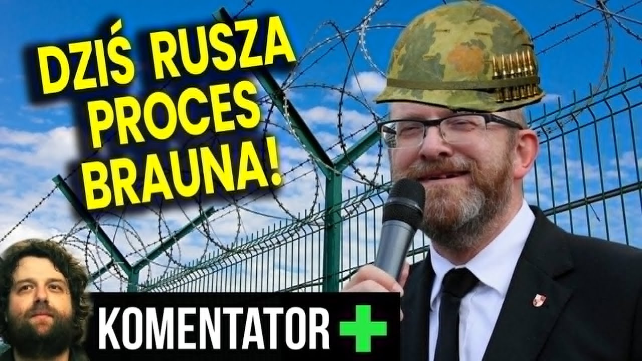 Dziś Rusza Proces Grzegorza Brauna! Dostał 7 Zarzut&oacute;w! - Analiza Ator