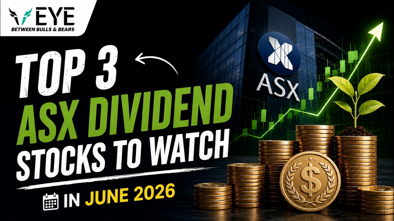 Top 3 ASX Dividend Stocks to Watch in June 2026