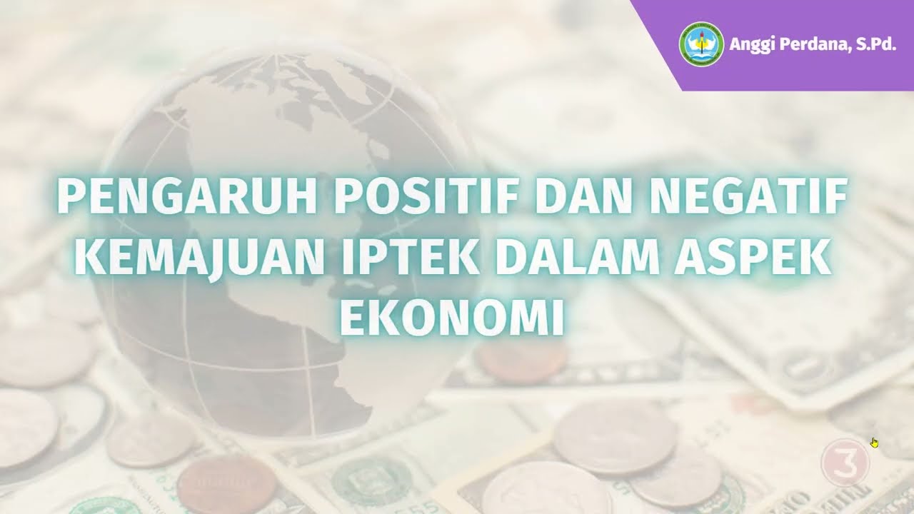 Pengaruh Positif dan Negatif Kemajuan IPTEK terhadap Aspek EKONOMI || PPKn Kelas XII