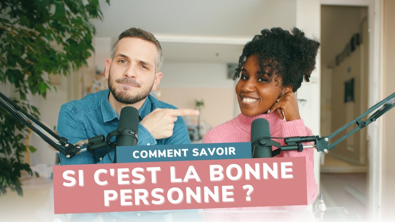 COMMENT SE MARIER AVEC LA BONNE PERSONNE ?