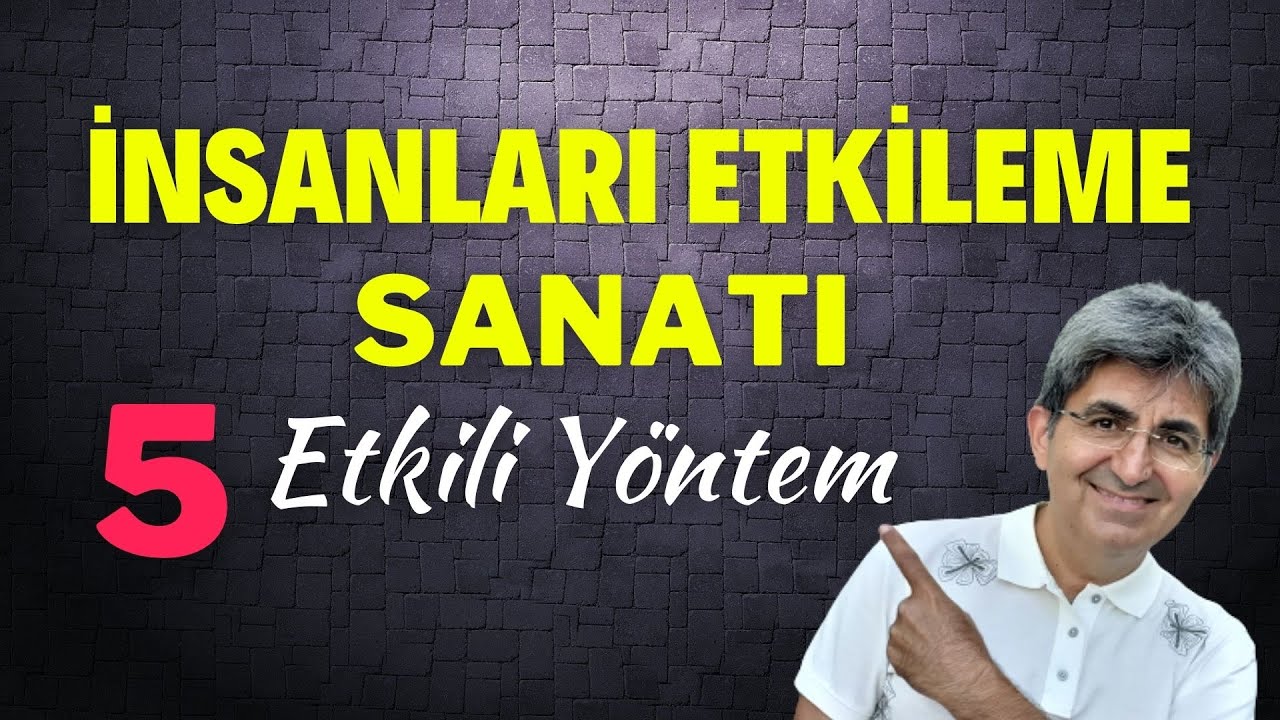 İNSANLARI ETKİLEME SANATI! 5 Etkili Yöntem | Canten Kaya Videoları