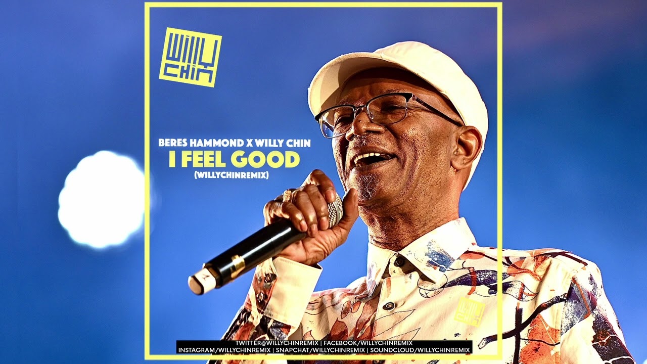 Beres Hammond - I Feel Good (Willy Chin Remix)