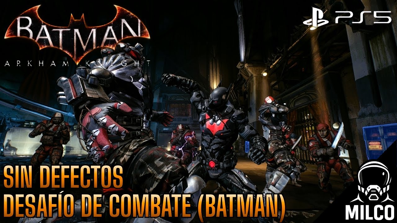 BATMAN ARKHAM KNIGHT - DESAFÍO DE COMBATE | BATMAN | SIN DEFECTOS