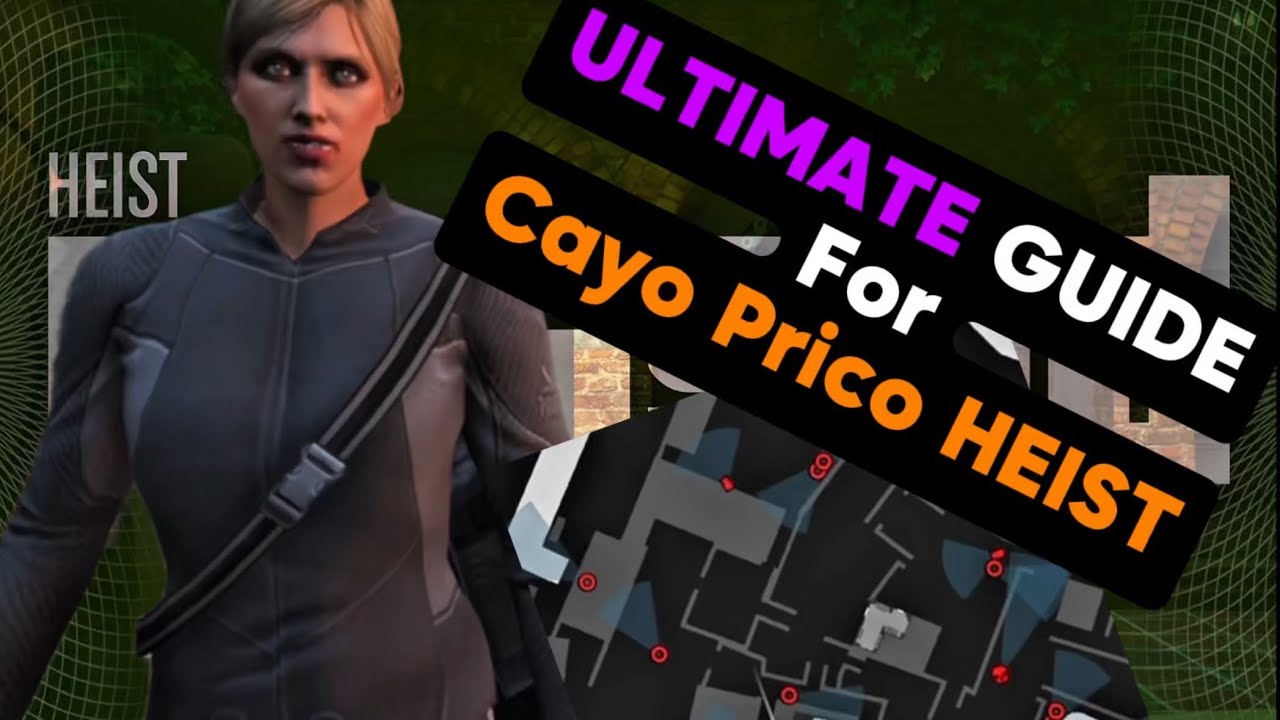 ULTIMATE GUIDE for the Cayo Prico HEIST in GTA 5