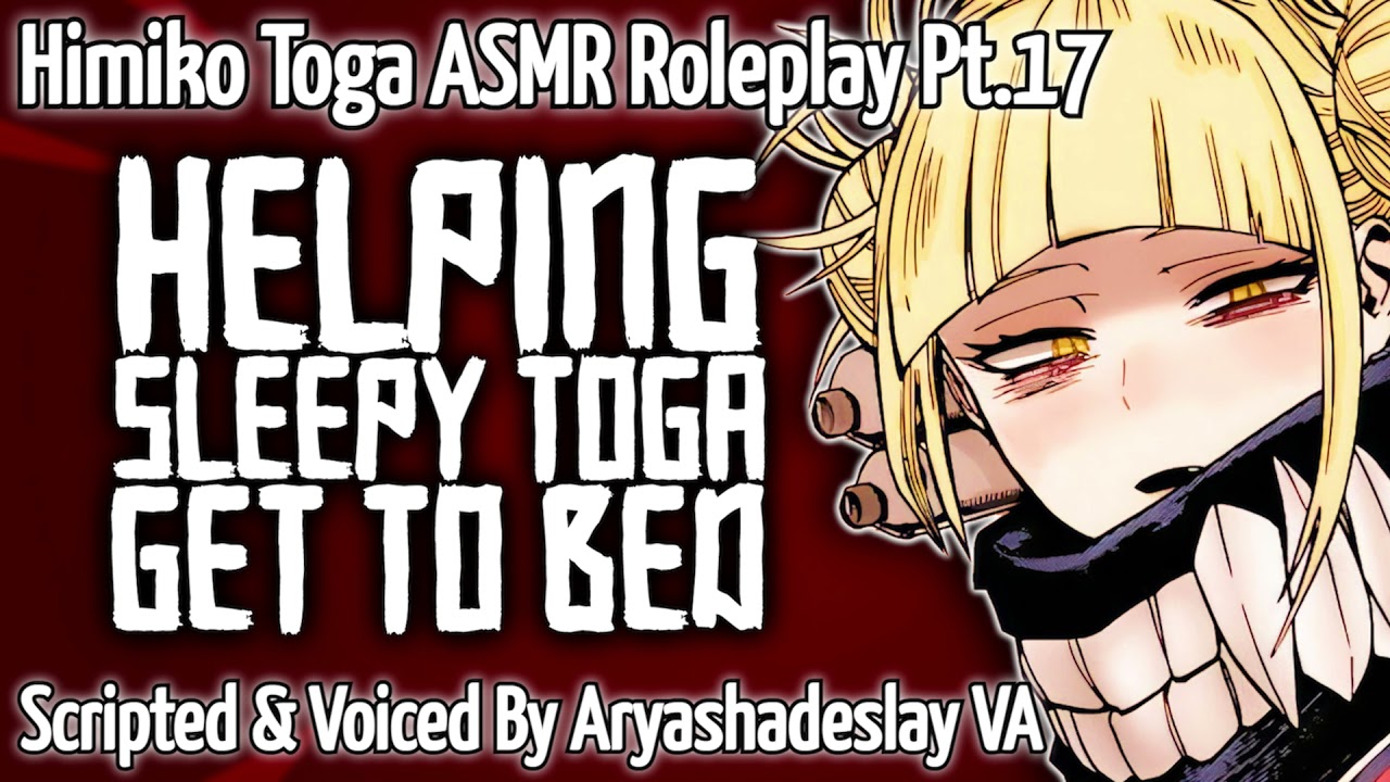 Помогаем сонной Тоге уснуть!: ASMR-ролевая игра Химико Тога, часть 17 [F4A] [Моя геройская академия]