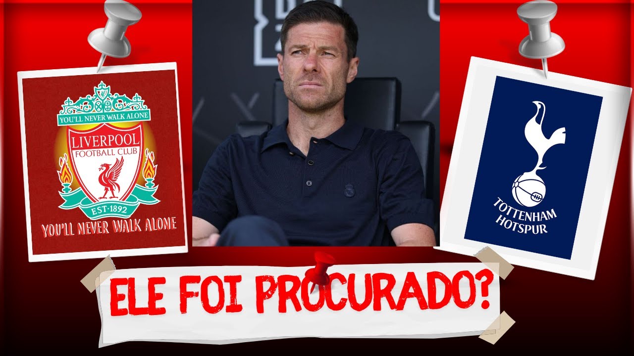 LIVERPOOL E TOTTENHAM PROCURAM O XABI ALONSO ?