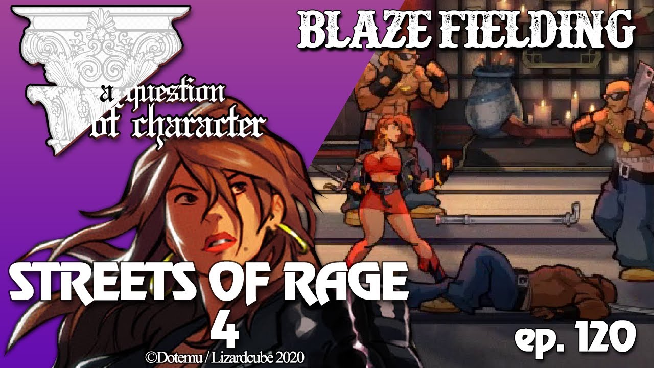 ВОПРОС ХАРАКТЕРА - БЛЕЙЗ ФИЛДИНГ (STREETS OF RAGE 4)