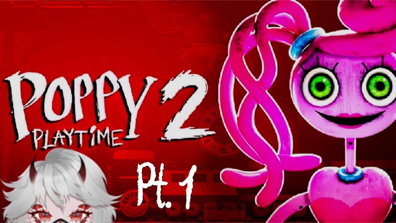 Poppy Playtime: Chapter 2 [Pt.1]