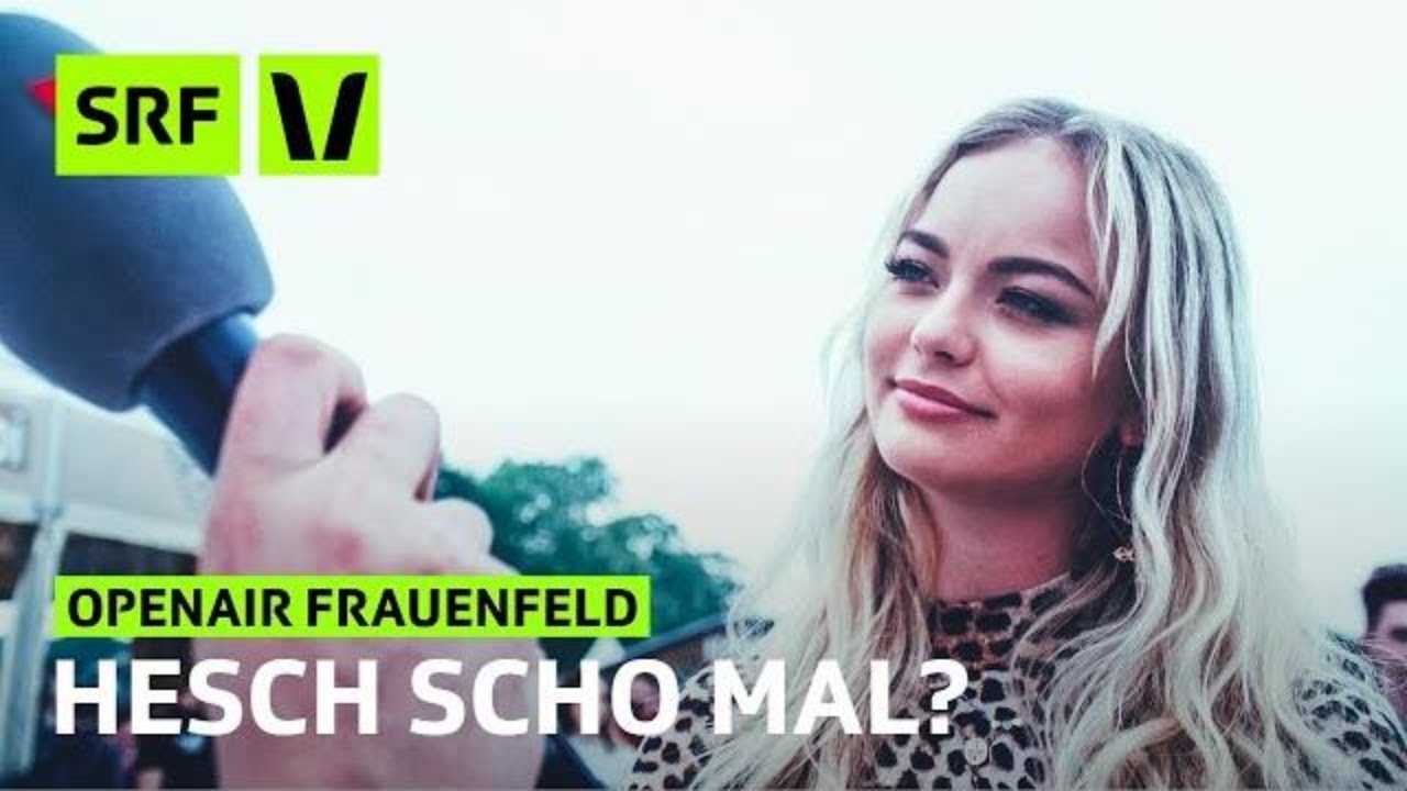 Openair Frauenfeld: Hesch scho mal? | Festivalsommer 2019 | SRF