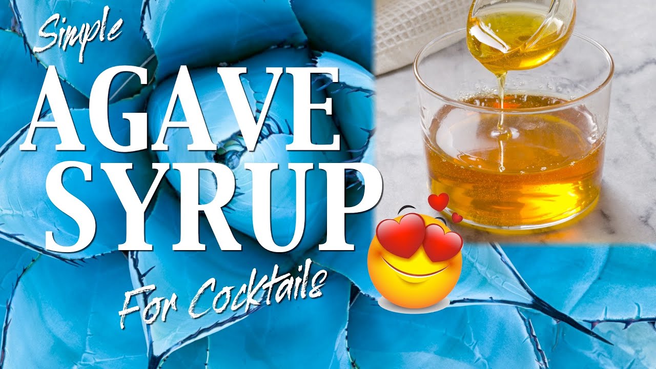 AGAVE SYRUP | For Making Amazing Cocktails!
