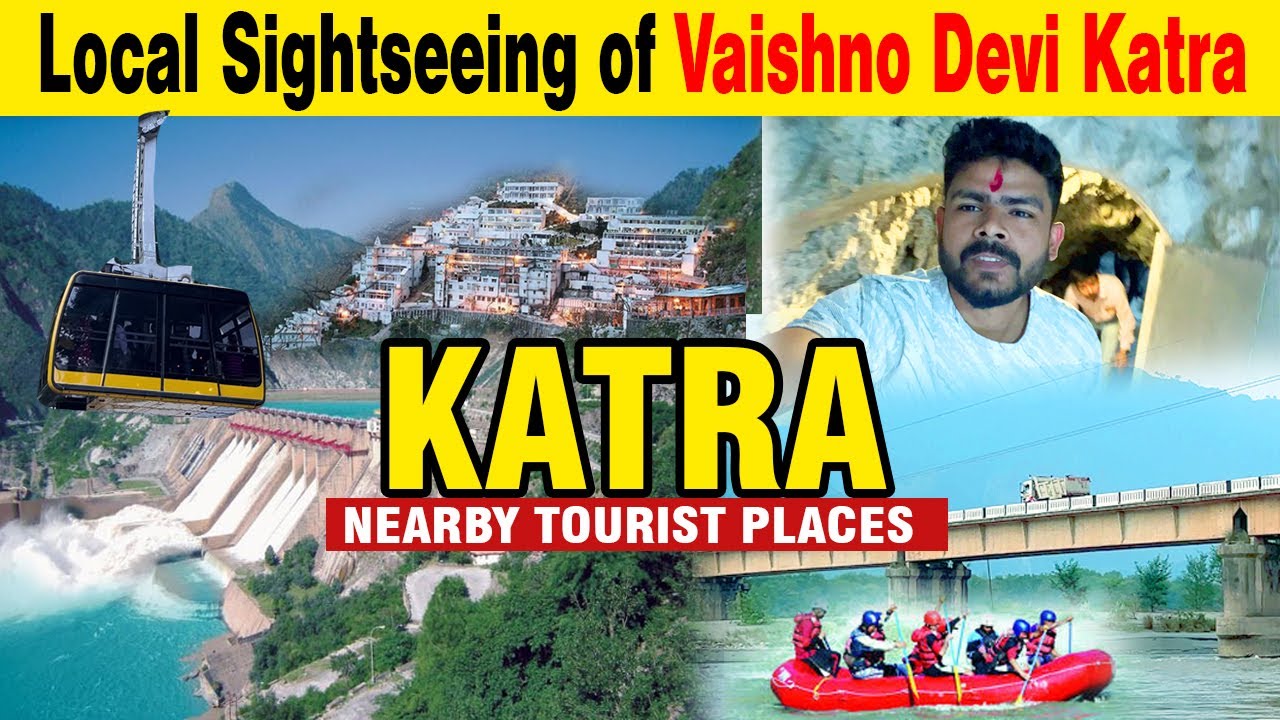 Tourist Places Near Vaishno Devi Katra | Top Tourist Places Katra | Local Tour Katra