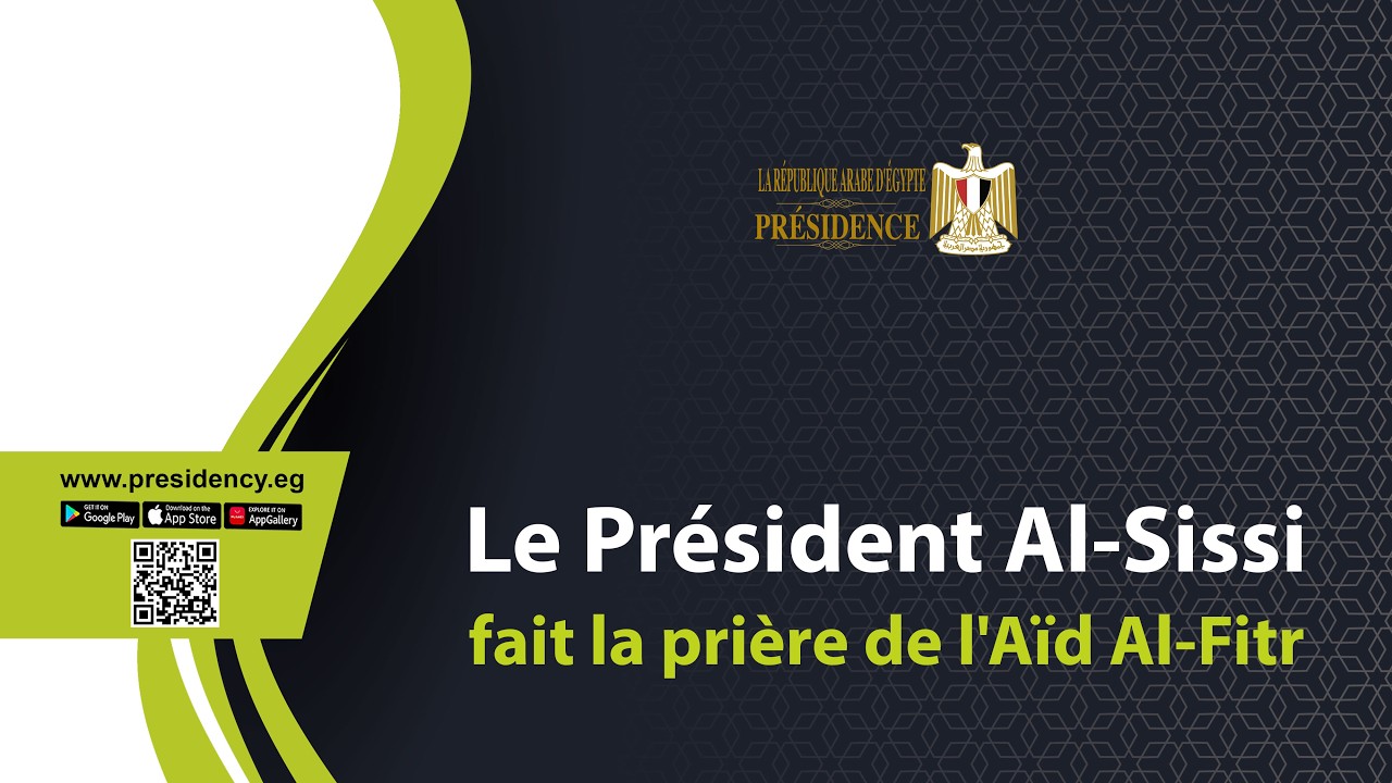 Le Président Al-Sissi fait la prière de l'Aïd Al-Fitr à la mosquée 