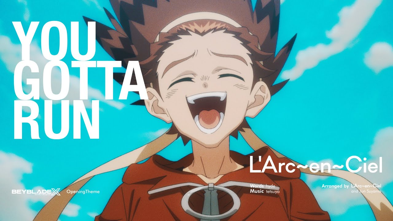 L'Arc〜en〜Ciel × BEYBLADE X　『YOU GOTTA RUN』　アニメMV