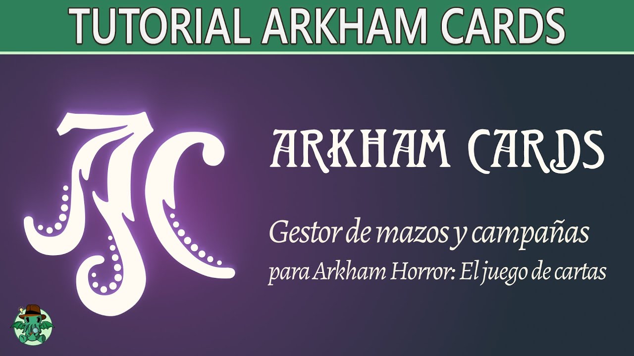 Tutorial Arkham Cards - 2. Cartas