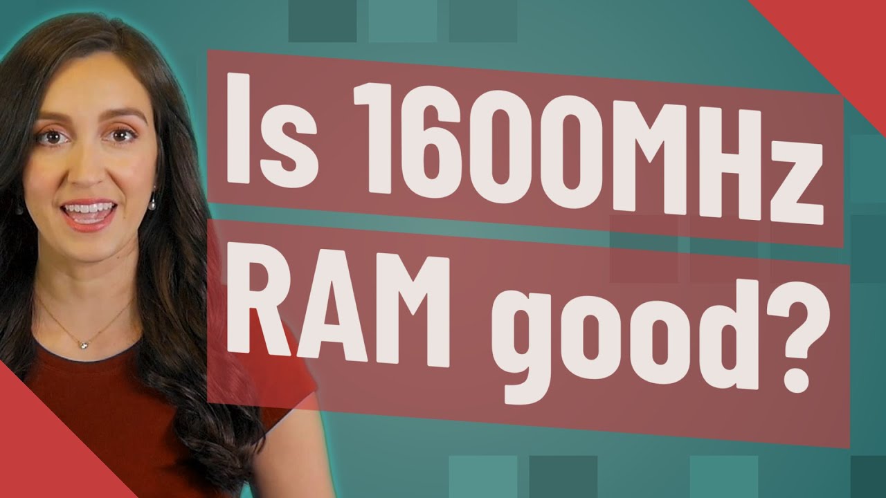 Is 1600MHz RAM good?