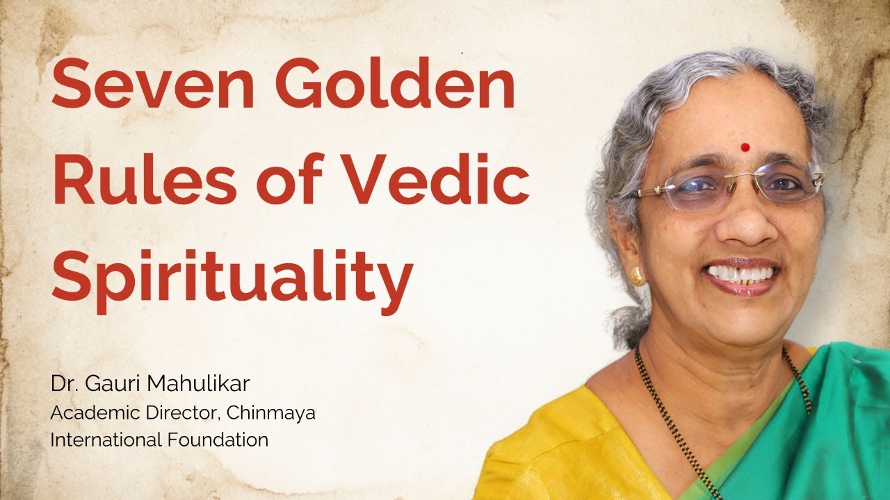 Seven Golden Rules of Vedic Spirituality by Dr Gauri Mahulikar