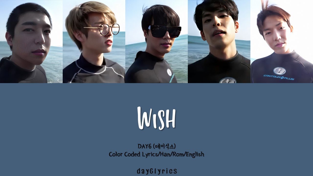 DAY6 &ndash; Wish (바래) (Color Coded Lyrics Han | Rom | Eng)