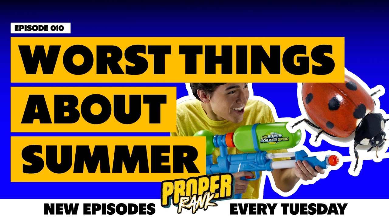 WORST THINGS ABOUT SUMMER | Proper Rank Podcast #010